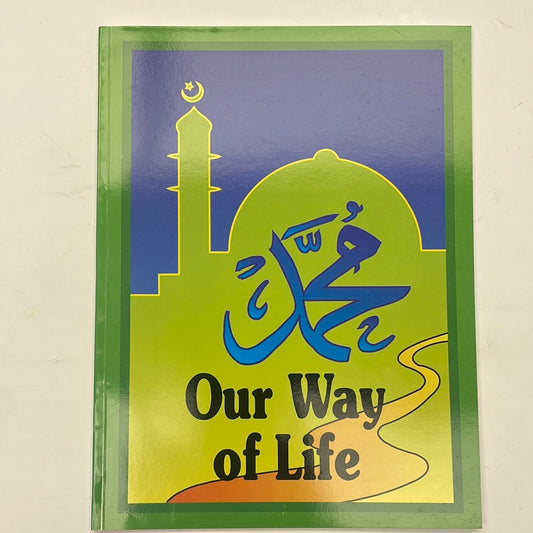 Our way of life