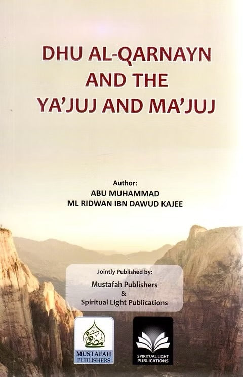 Dhul Qarnayn and The Yajuj and Majuj