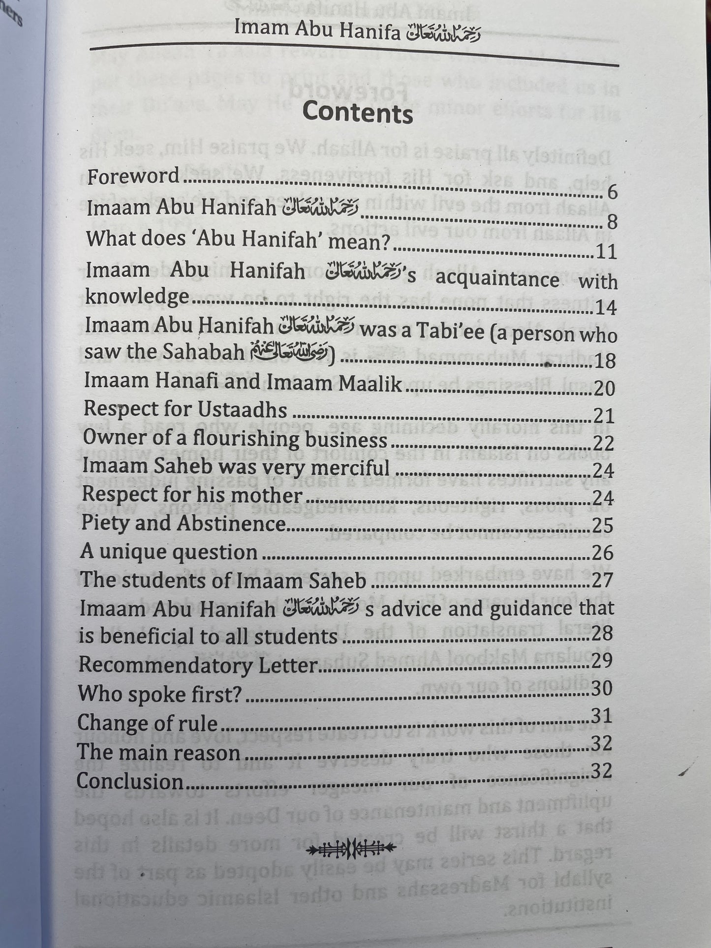 Four Imams: Imam Abu Hanifa Imam Maalik bin Anas Imam Muhammad bin Idris Shaafi Imam Ahmed bin Hanbal