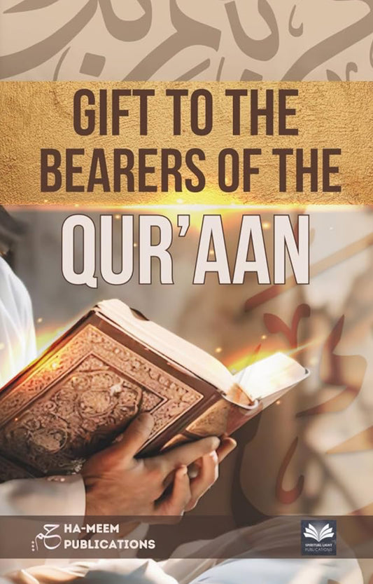 Gift to the bearers of the Qur’aan