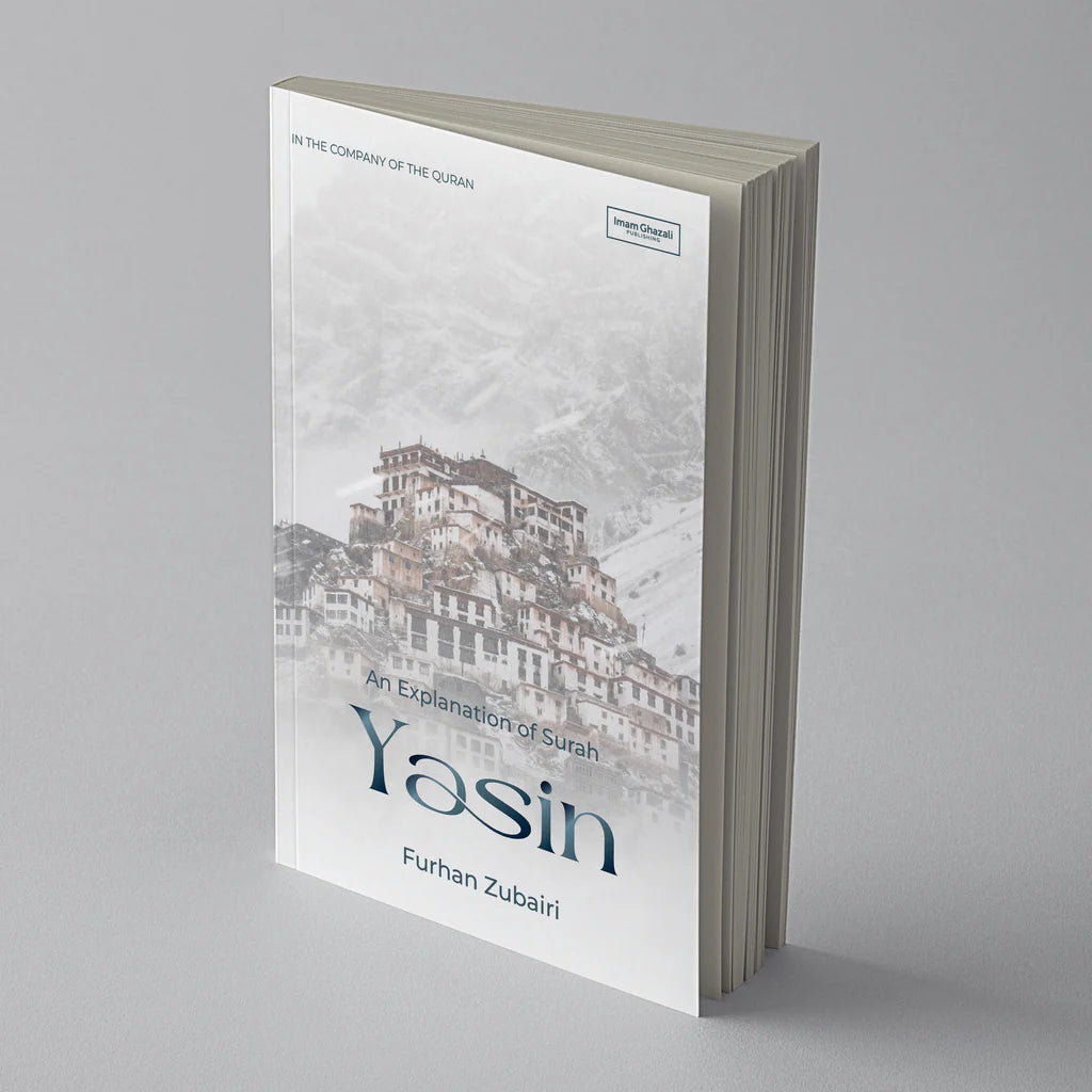 In the Company of the Quran – An Explanation of Sūrah Ya Sin