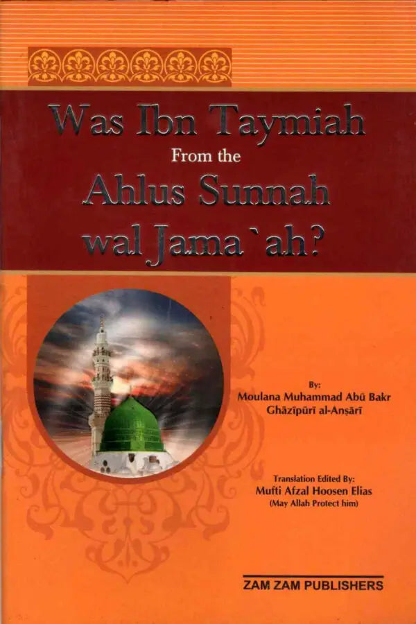 Was Ibn Taymiah From The Ahlus Sunnah Wal Jama’ah