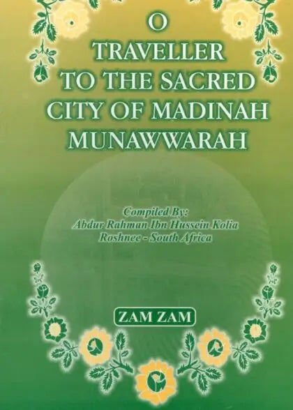 O Traveller To The Sacred City Of Madinah Munawwarah