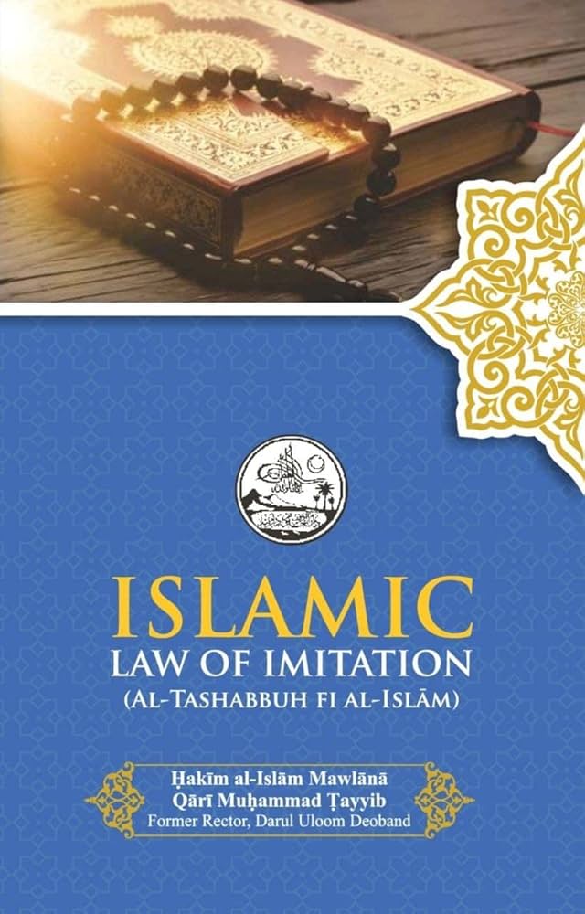 Islamic Law of Imitation (Al-Tashabbuh fi al-Islām)