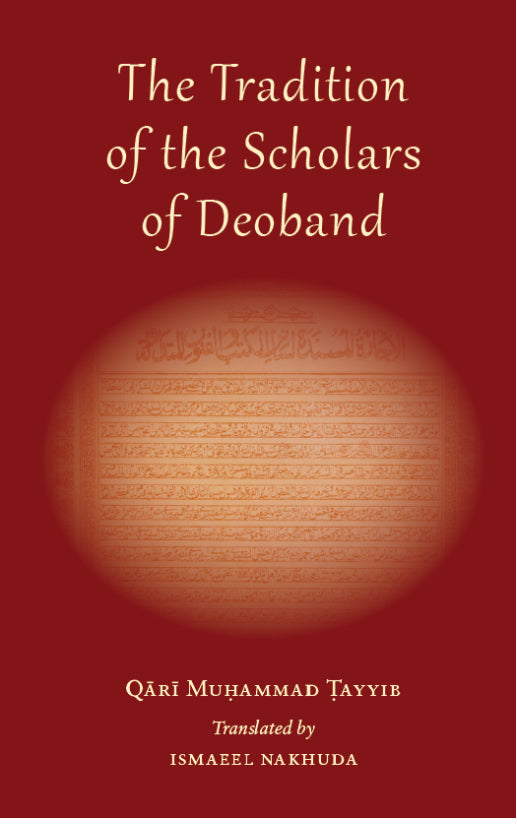 The Tradition of the Scholars of Deoband