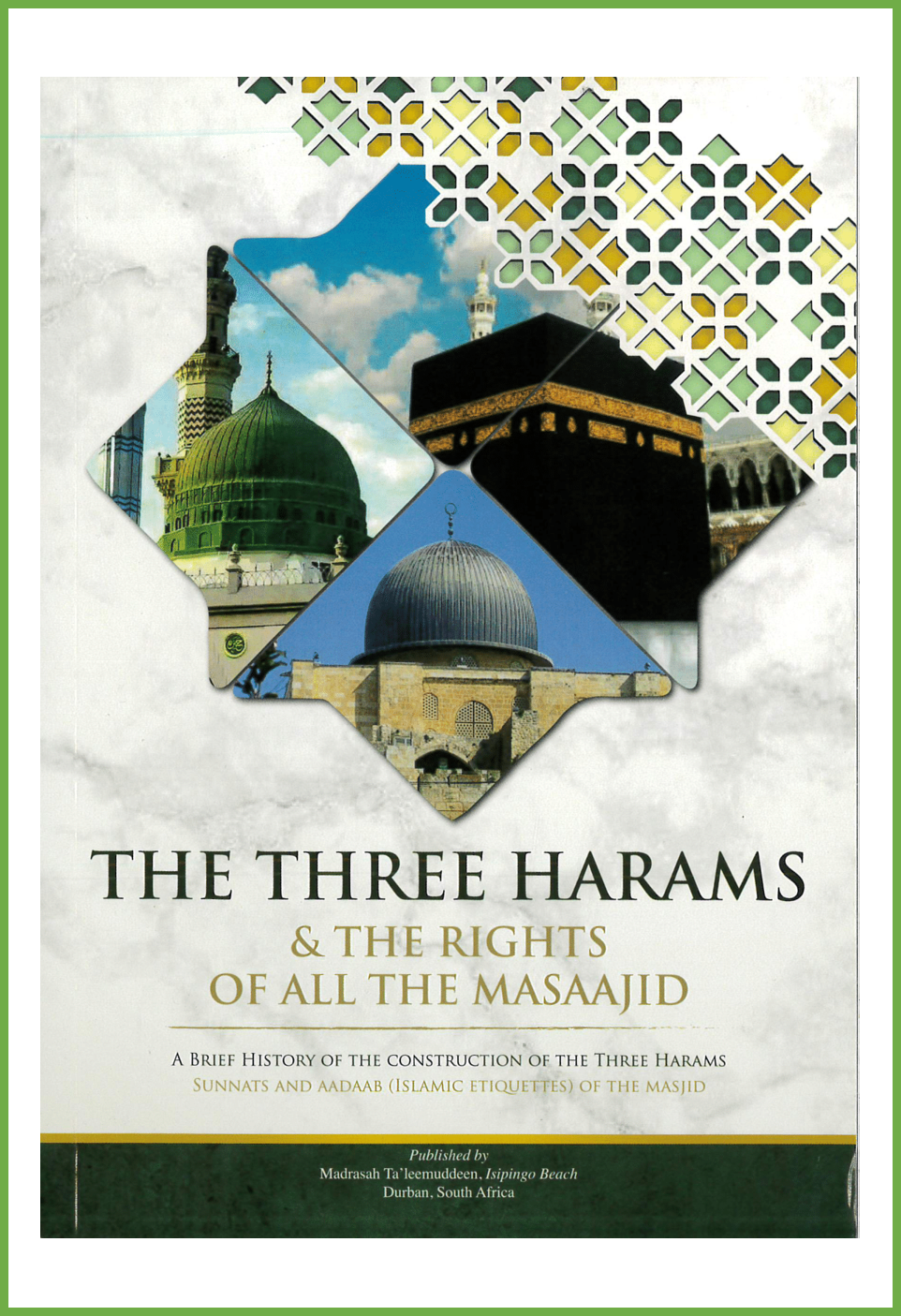 The Three Harams & the rights of all the Masaajid