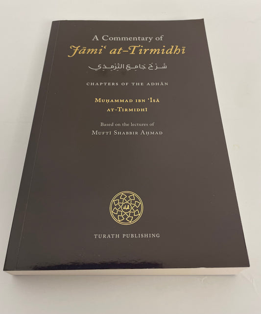 A Commentary of Jami’ at- Tirmidhi