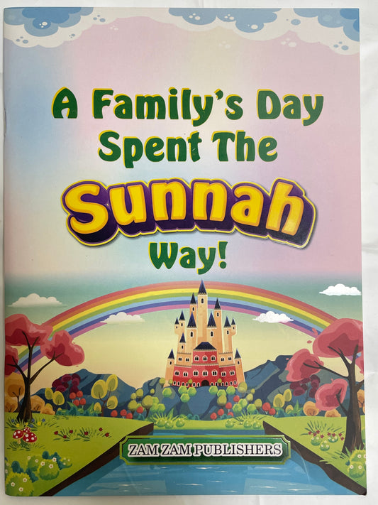 A Family’s Day Spent The Sunnah Way!