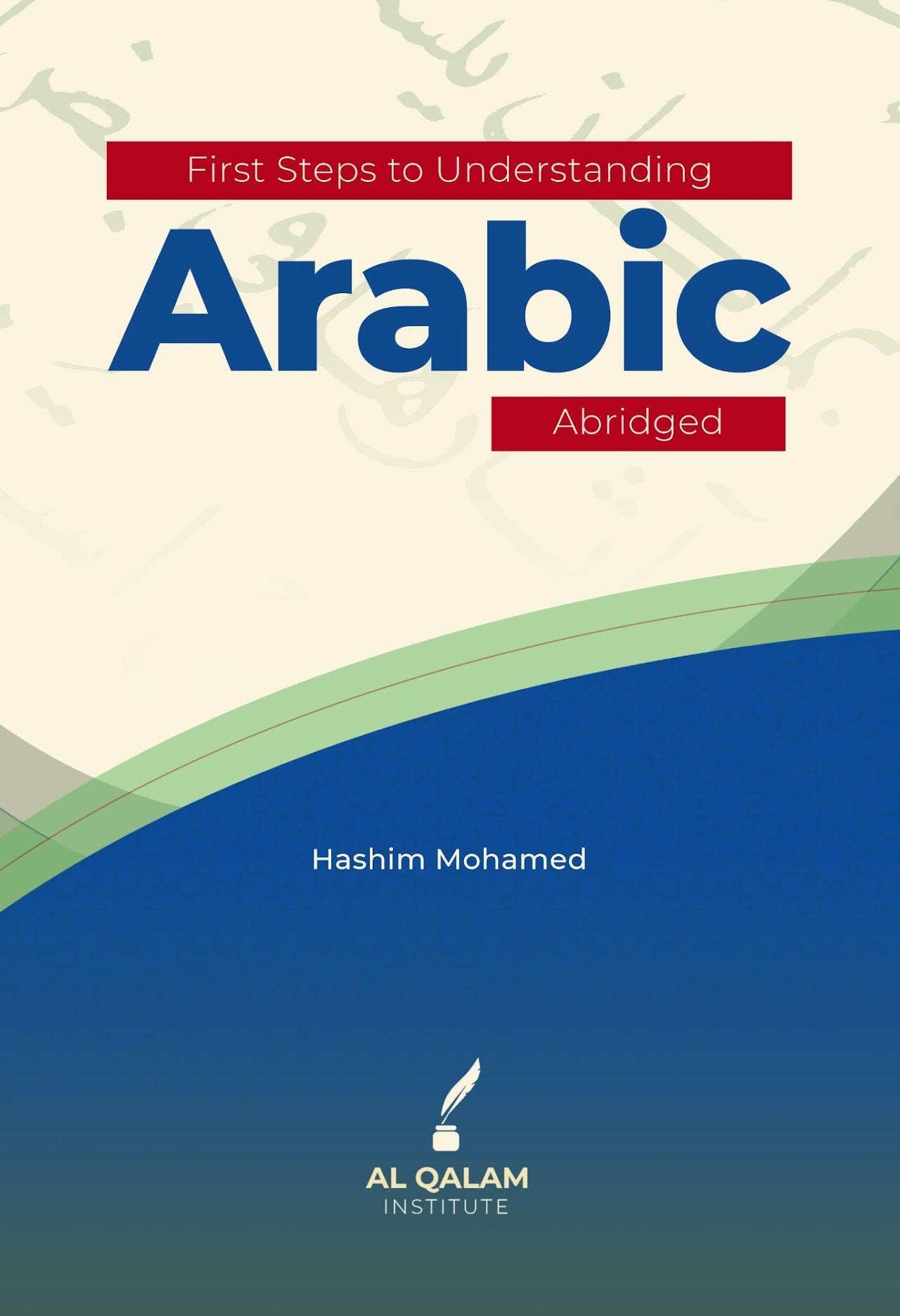 First Steps to Understanding Arabic (Abridged)