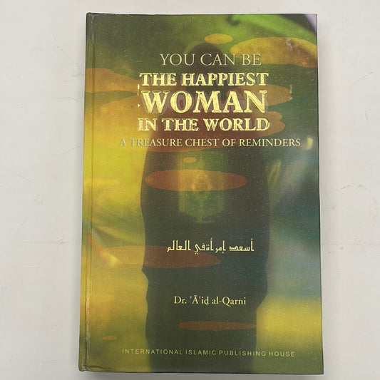 You can be the happiest woman in the world - أسعد إمرأة في العالم