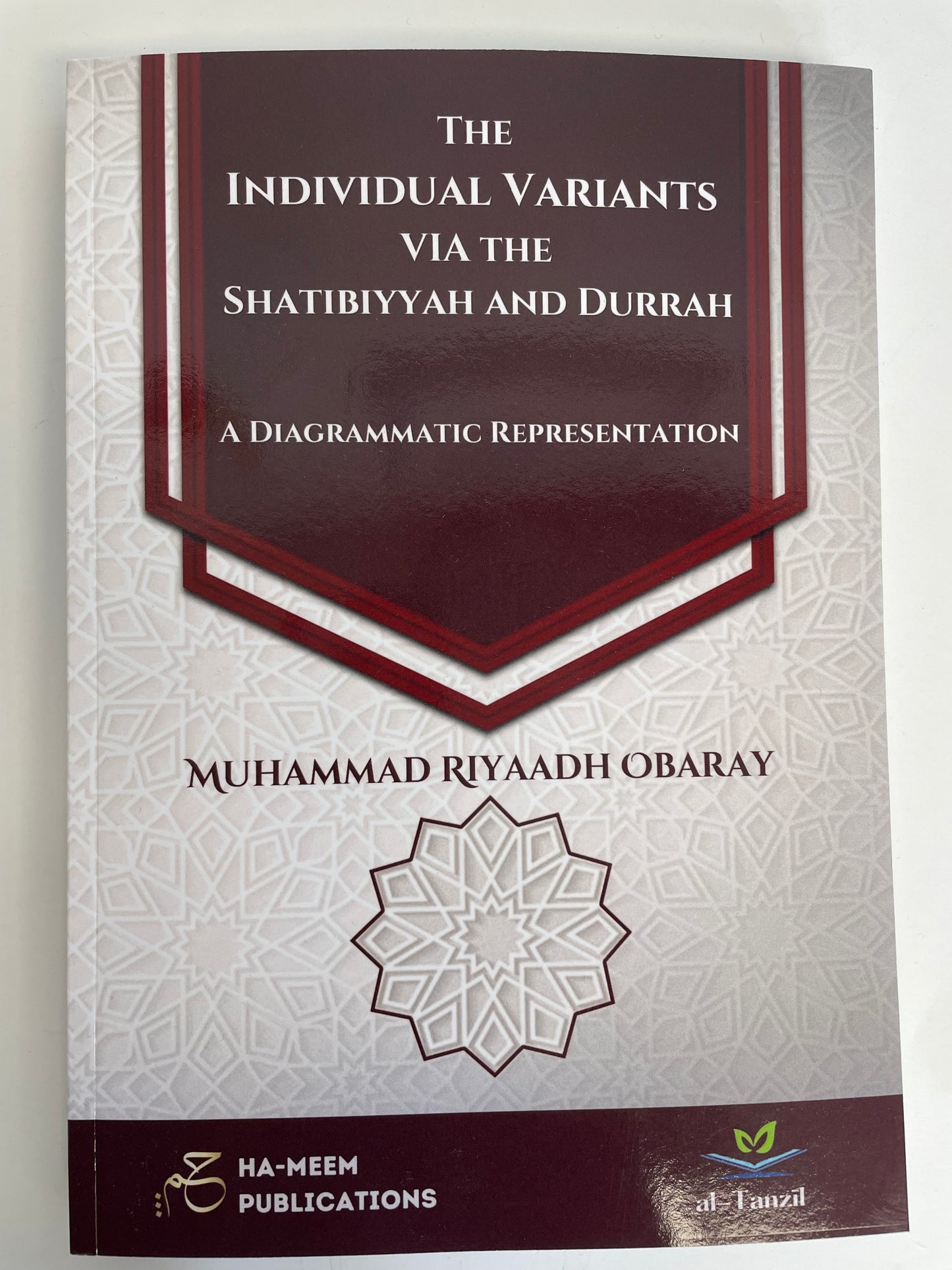 The Individual Variants of the Shatibiyyah and Durrah - A Diagrammatic Representation (COLOUR VERSION)