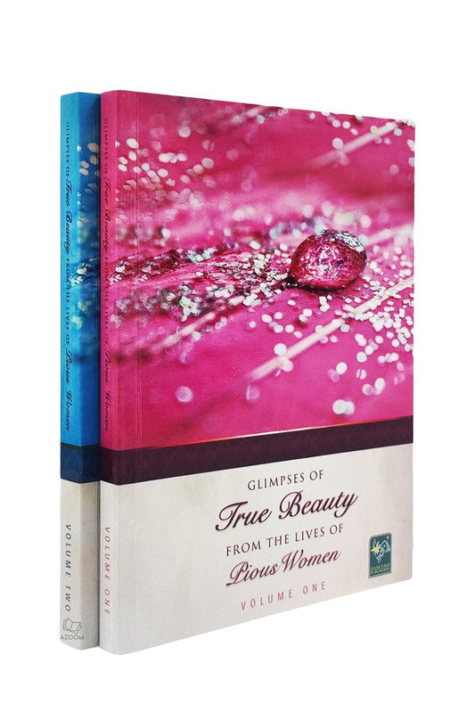 Glimpses of True Beauty from the lives of Pious Women (2 Volume)