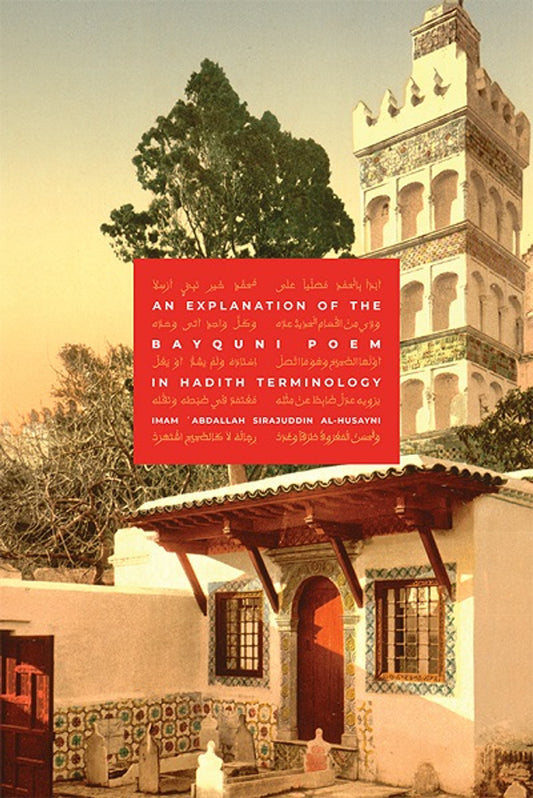 An Explanation of The Bayquni Poem In Hadith Terminology