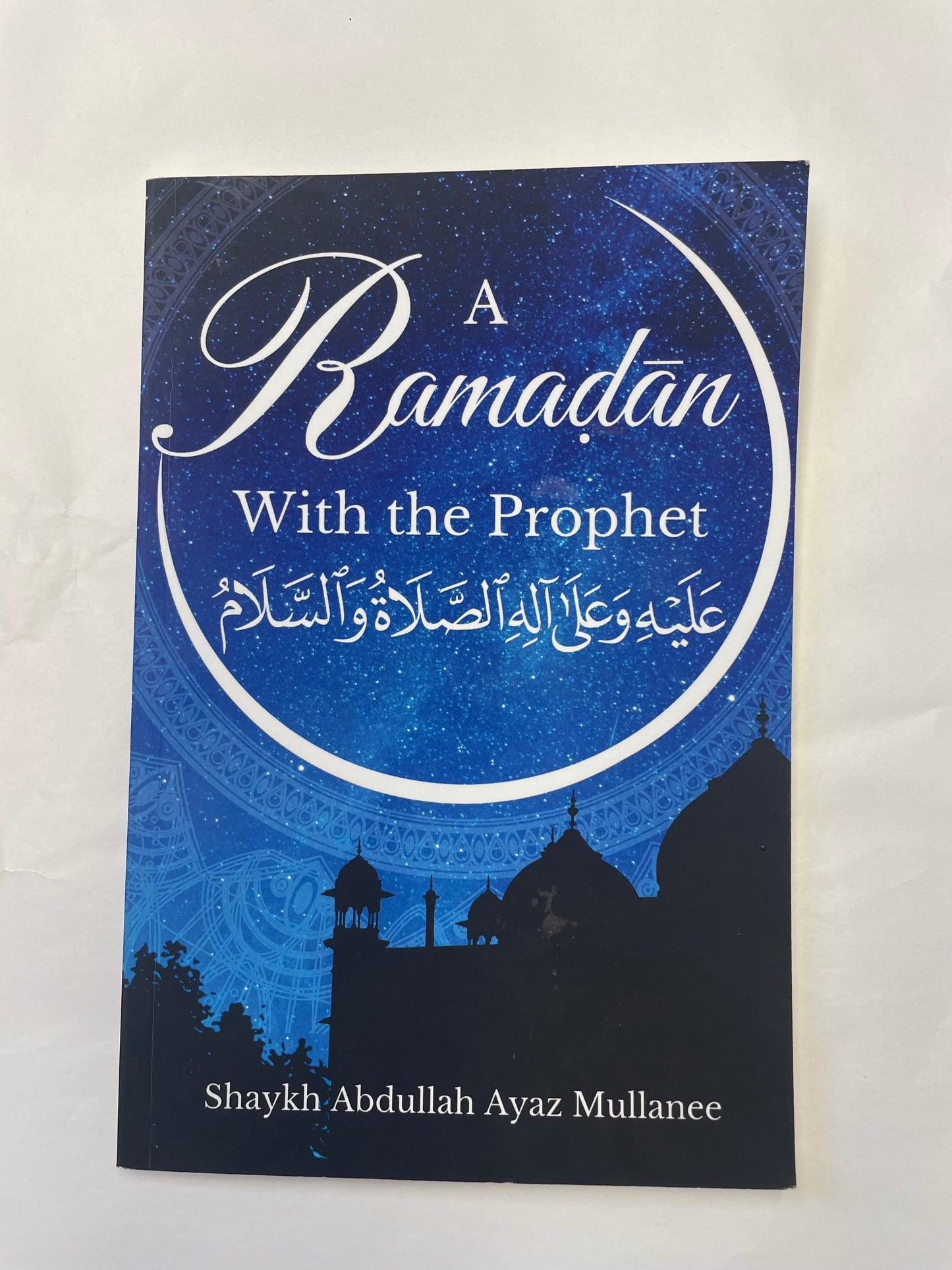 A Ramadan With The Prophet (A.S)
