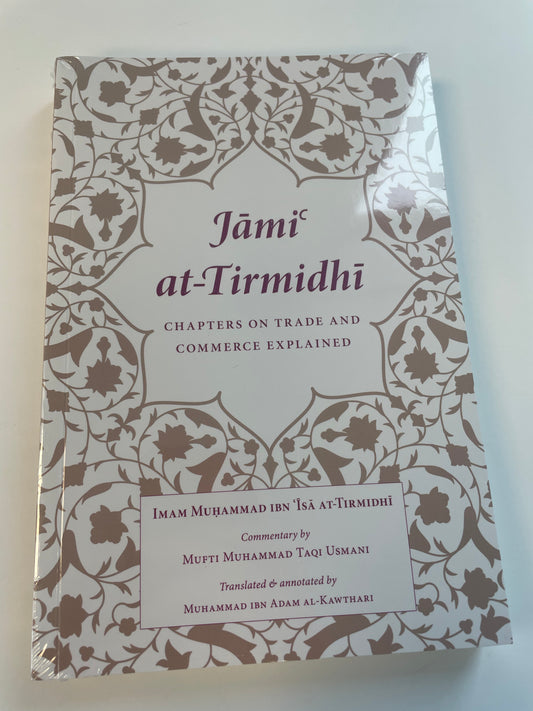 Jami at-Tirmidhi – Chapters on Trade and Commerce Explained (NEW)