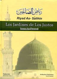 RIYAD AL-SALIHEEN: LOS JARDINES DE LOS JUSTOS (ARABIC/SPANISH)