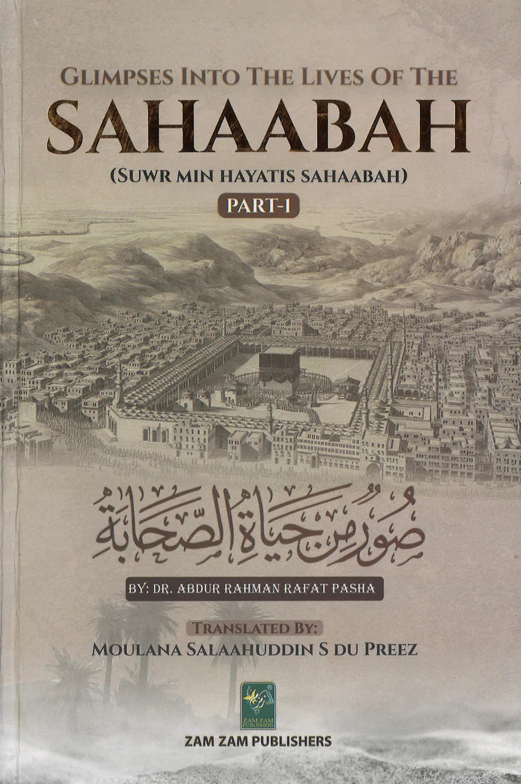 Glimpses Into the Lives of the Sahaabah