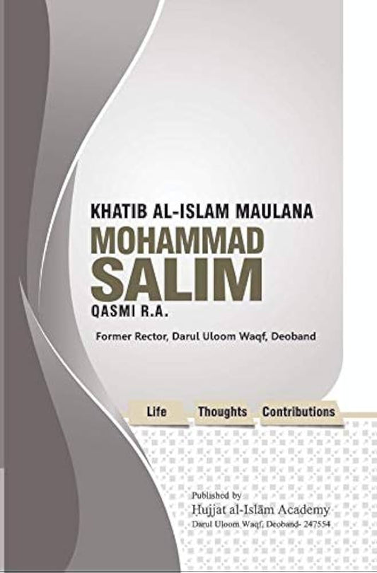 Khatib Al Islam Maulana Mohammad Salim Qasmi R.A.