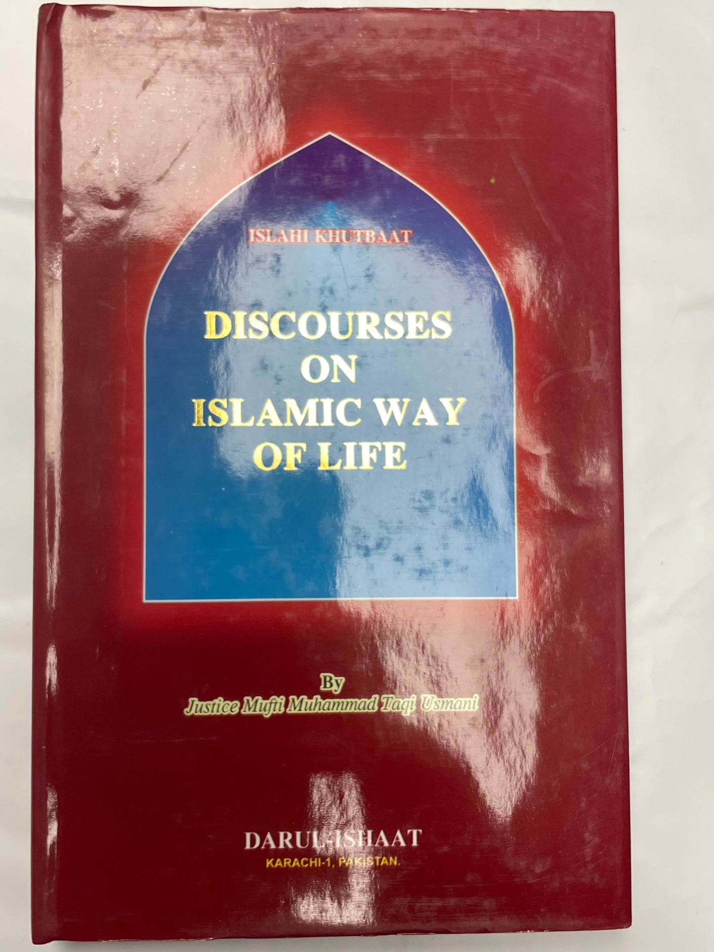 Discourses on the Islamic Way of Life