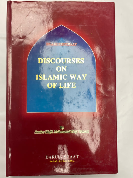 Discourses on the Islamic Way of Life