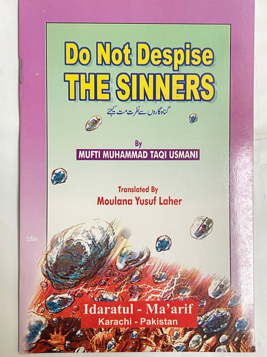 Do not Depsise the Sinners