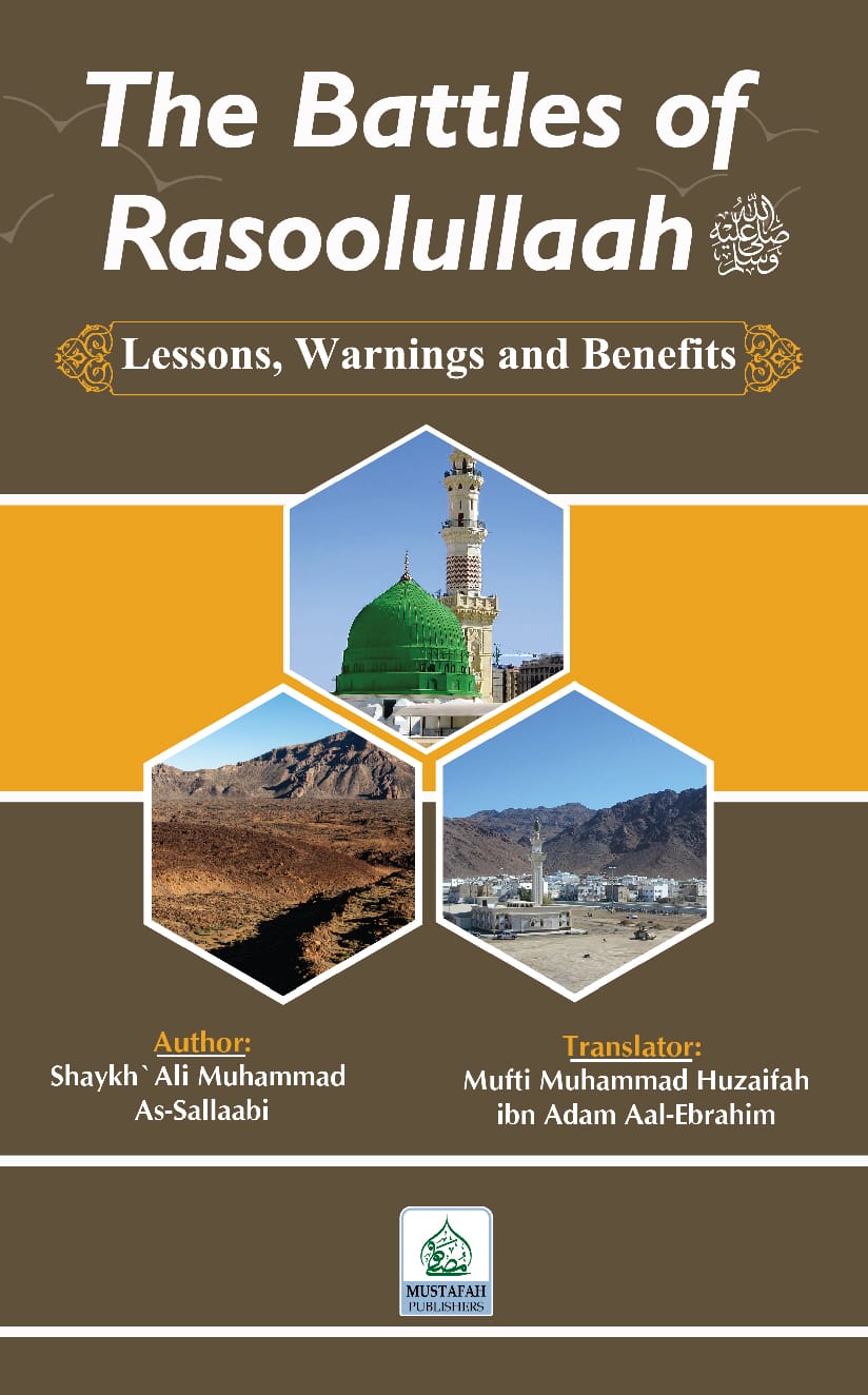 The Battles of Rasoolullaah – Strategic Islamic History & Lessons
